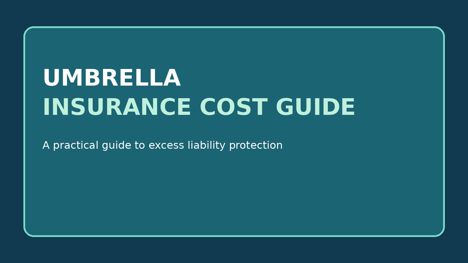 How Much Does Umbrella Insurance Cost? A Practical Guide to Personal Liability Coverage